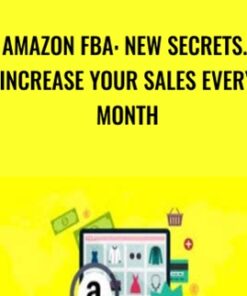 Amazon FBA: New Secrets Increase Your Sales Every Month