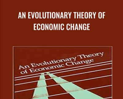 An Evolutionary Theory of Economic Change - Richard R.Nelson