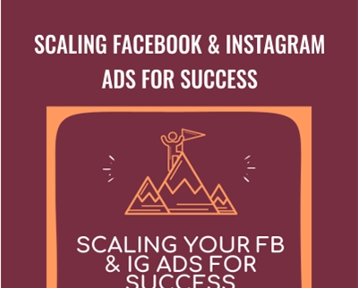 Scaling Facebook & Instagram Ads for Success – Andrew Foxwell