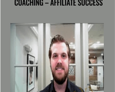 Coaching – Affiliate Success – Andrew Payne
