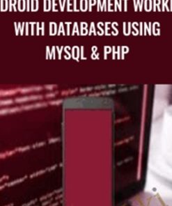 Android Development Working With Databases Using Mysql & PHP - Joe Parys