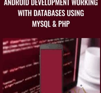 Android Development Working With Databases Using Mysql & PHP – Joe Parys