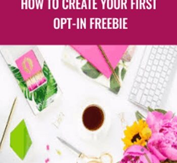 How To Create Your First Opt-in Freebie – Angie Nelson