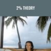 2% Theory – Anna Macko