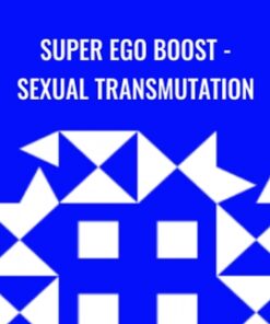 Super Ego Boost - Sexual Transmutation - Annabelle Katz