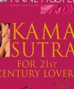 Kama Sutra for 21st Century Lovers - Anne Hooper