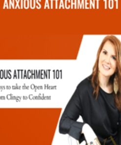 Anxious Attachment 101 - Briana MacWilliam