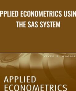 Applied Econometrics Using the SAS System - Vivek Ajmani