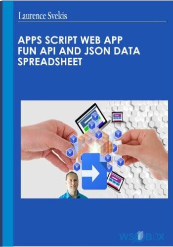 Apps Script Web App FUN API and JSON Data Spreadsheet - Laurence Svekis