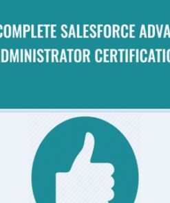 The Complete Salesforce Advanced Administrator Certification - Archana Rajendran