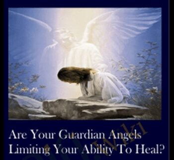 Are Your Guardian Angels Limiting Your Ability To Heal?