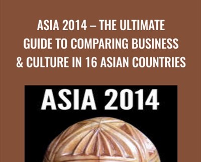 Asia 2014 – The Ultimate Guide To Comparing Business & Culture In 16 Asian Countries - Derek Sivers