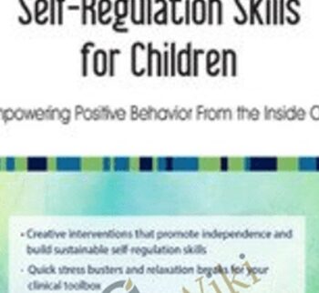 Attachment & Emotional Self-Regulation Skills for Children: Empowering Positive Behavior From the Inside Out - Kathryne Cammisa