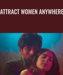 Attract Women Anywhere - Cameron Teone