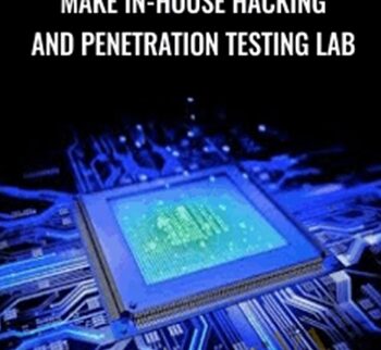 Make In-house Hacking And Penetration Testing Lab – Atul Tiwari