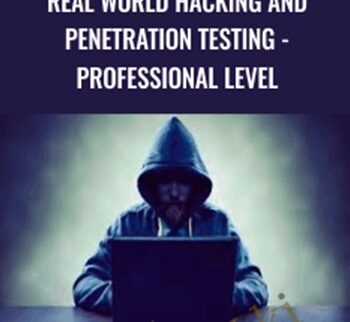 Real World Hacking And Penetration Testing – Professional Level – Atul Tiwari