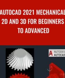 AutoCAD 2021 Mechanical 2D and 3D for Beginners to Advanced - Ujjwal Tutorial
