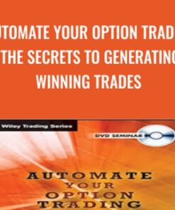 Automate Your Option Trading The Secrets to Generating Winning Trades - Price Headley
