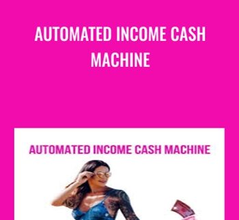 Automated Income Cash Machine –  Katrina Ruth