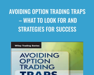 Avoiding Option Trading Traps – What To Look For And Strategies For Success - Larry McMillan