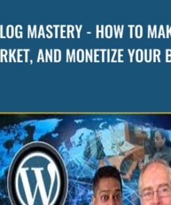 BLOG MASTERY - How to Make, Market, and Monetize your Blog - Scott Paton