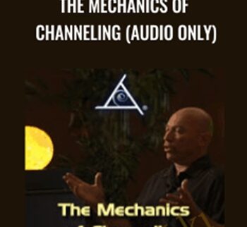 The Mechanics of Channeling (Audio only) – Bashar