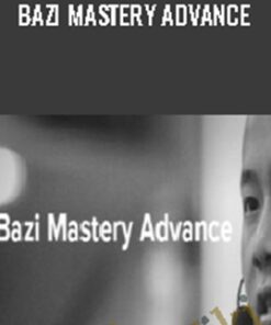 Bazi Mastery Advance - Master Kevin Foong