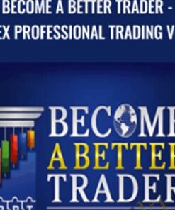 Become A Better Trader Rob Hoffman’s Forex Professional Trading Video Course - Rob Hoffman