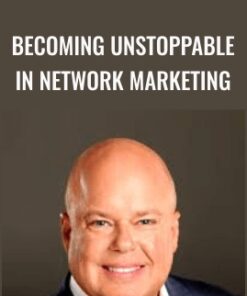 Becoming Unstoppable in Network Marketing - Eric Worre