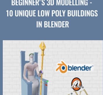 Beginner’s 3D Modelling – 10 Unique Low Poly Buildings In Blender