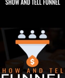 Show And Tell Funnel – Ben Adkins
