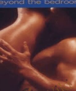 Creative Positions For Lovers - Beyond The Bedroom - Better Sex Video Series