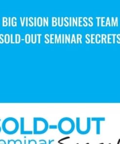 Big Vision Business Team – Sold-Out Seminar Secrets - Jeffrey Van Dyk