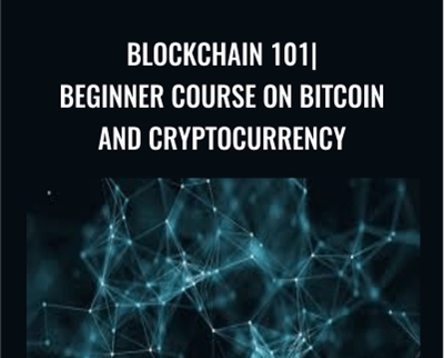 Blockchain 101|Beginner course on Bitcoin and Cryptocurrency