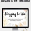 Blogging to Win - Master Kit - Anonymous