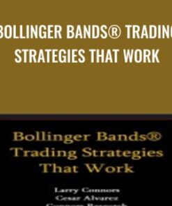 Bollinger Bands® Trading Strategies That Work - Larry Connors