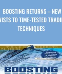 Boosting Returns – New Twists to Time-Tested Trading Techniques - Tom Gentile
