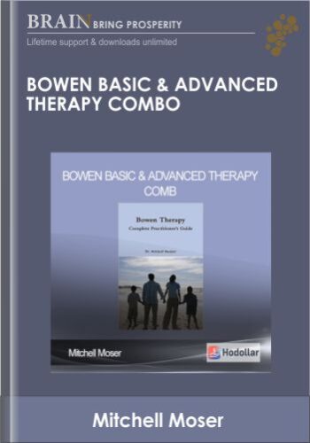 Bowen Basic & Advanced Therapy Combo - Mitchell Moser