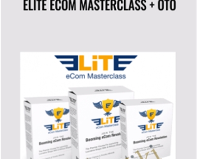 Elite eCom Masterclass + OTO – Brad, Tim and Stefan