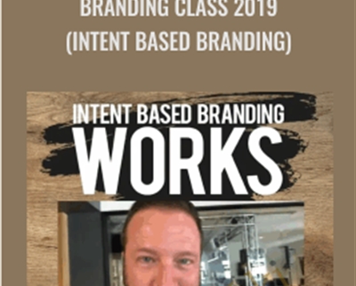 Branding Class 2019(Intent Based Branding) - Frank Kern