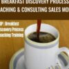 Breakfast Discovery Process Coaching & Consulting SALES Model – Joseph Riggio
