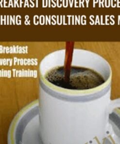 Breakfast Discovery Process Coaching & Consulting SALES Model –  Joseph Riggio