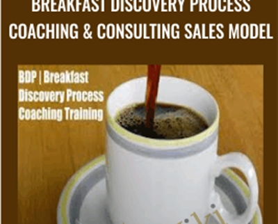 Breakfast Discovery Process Coaching & Consulting SALES Model – Joseph Riggio