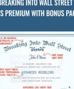Breaking Into Wall Street - BIWS Premium With Bonus Pack!!! - Anonymous