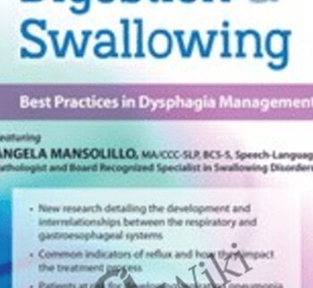 Breathing, Digestion and Swallowing: Best Practices in Dysphagia Management - Angela Mansolillo