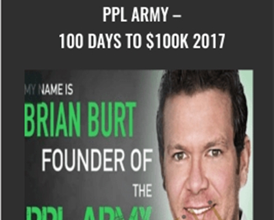 PPL Army – 100 Days To 100k 2017 – Brian Burt