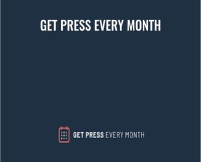 Get Press Every Month – Brian Dean