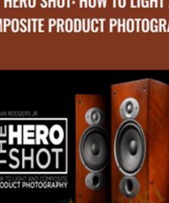 The Hero Shot: How To Light And Composite Product Photography - Brian Rodgers Jr