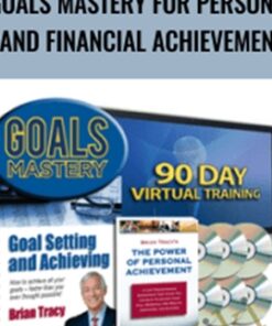 Goals Mastery For Personal and Financial Achievement – Brian Tracy