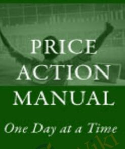 The Price Action Manual, 2nd Ed 2008 - Bryce Gilmore